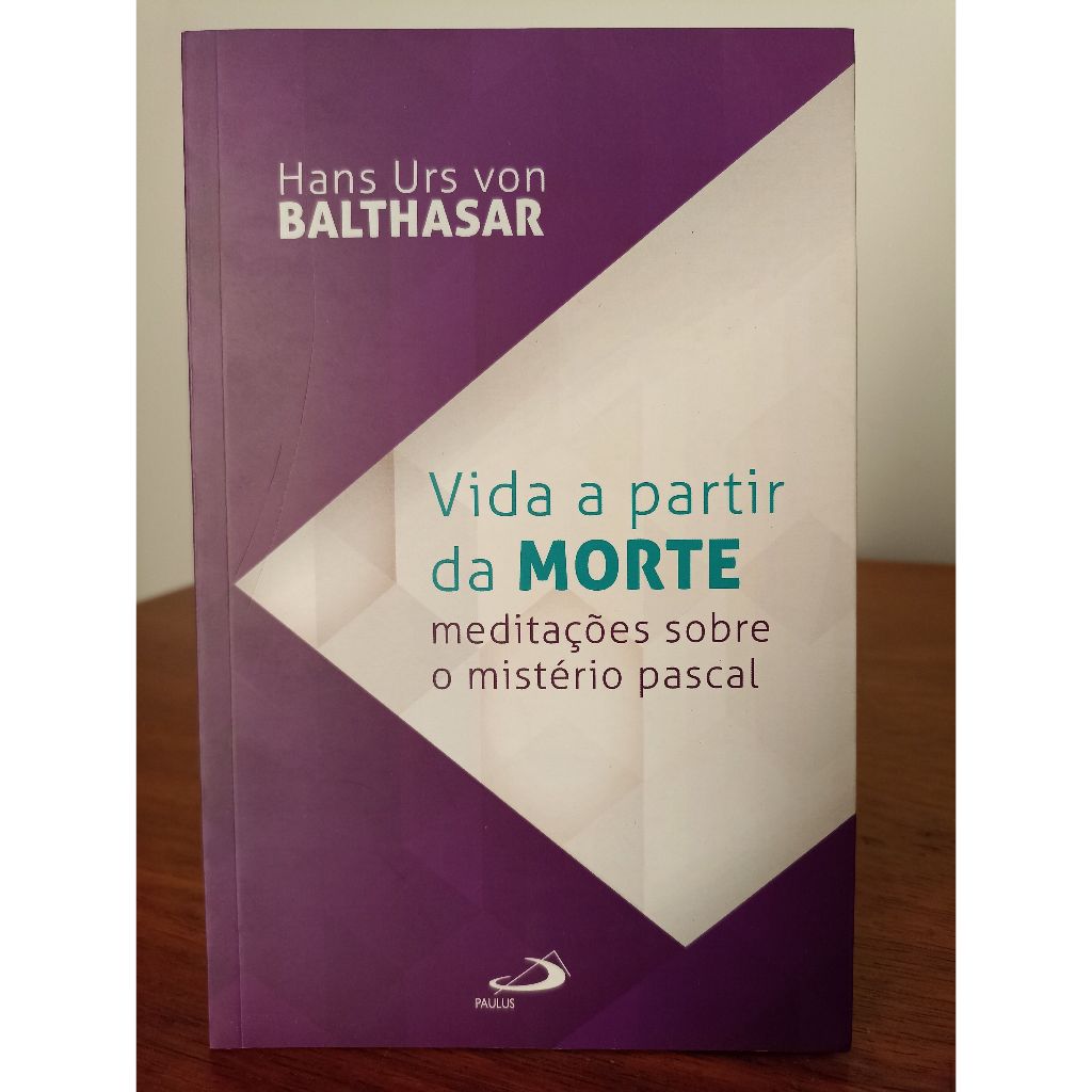 Imagem Vida a Partir da Morte: Meditações Sobre o Mistério Pascal