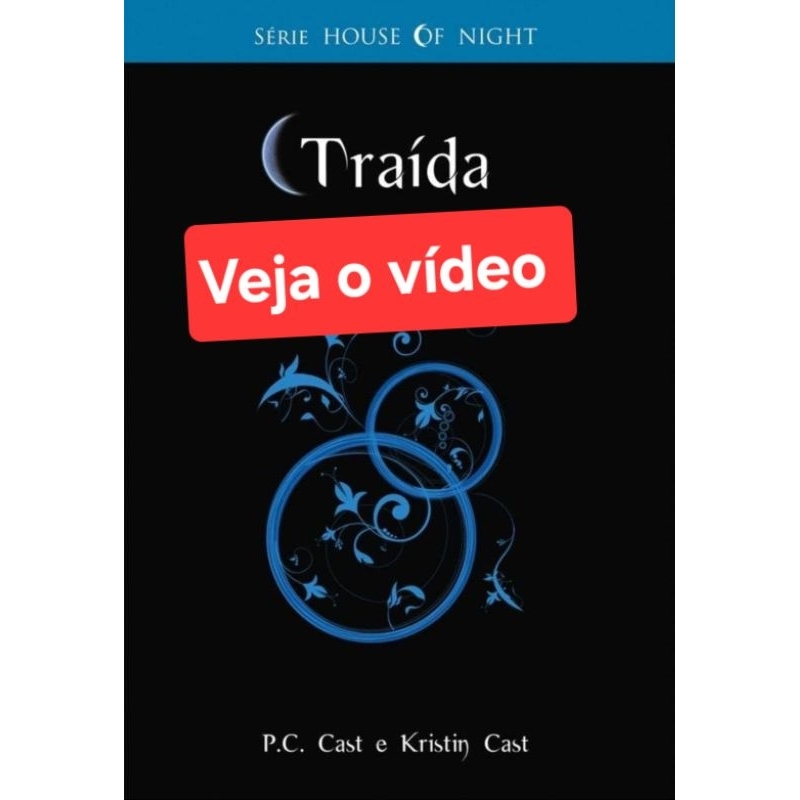 (Veja o vídeo) - Livros USADOS: Traída- P. C. Cast e Kristin Cast [Livro 2 da Série House of Night]