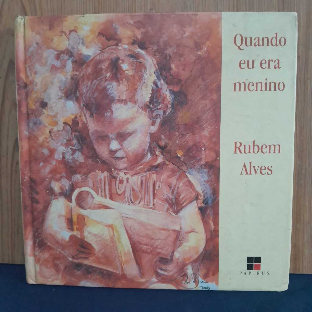 QUANDO EU ERA MENINO AUTOR: RUBEM ALVES EDIÇÃO DE 2003, COM 140 PÁGINAS. FORMATO: 21 X 20 CM. EXEMPLAR EM BOM ESTADO GER