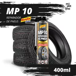 Reparador de Pneus MP10 Veda Furos Instantâneo 400ml Mundial Prime