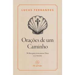Orações de Um Caminho - Lucas Fernandes