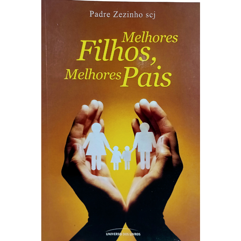 Melhores filhos , melhores pais Padre Zezinho sej ( Religioso )