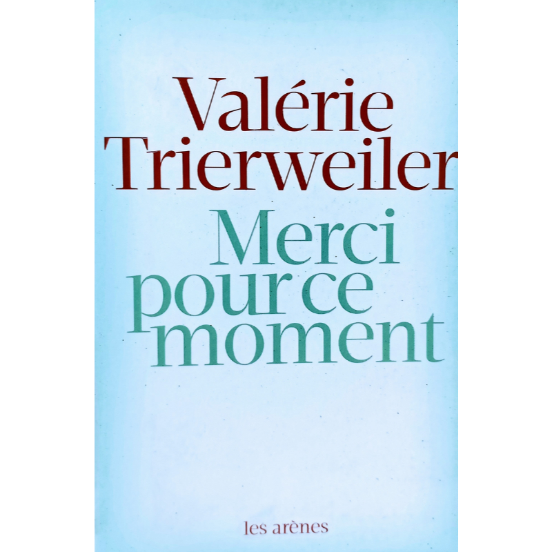Merci Pource moment	Valérie Trierweiler