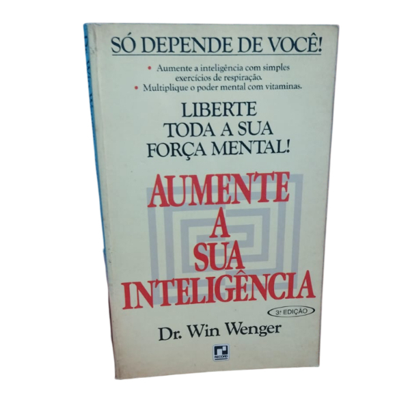 Aumente A Sua Inteligência - Dr. Win Wenger