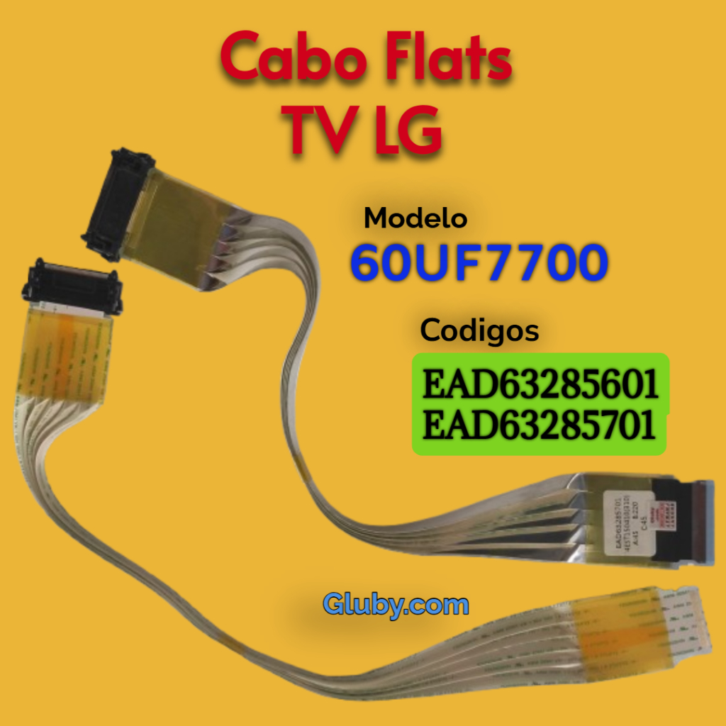 CABOS FLAT TV LG  MODELOS 60UF7700 60UF8500 CODIGOS  EAD63285601 / EAD63285701