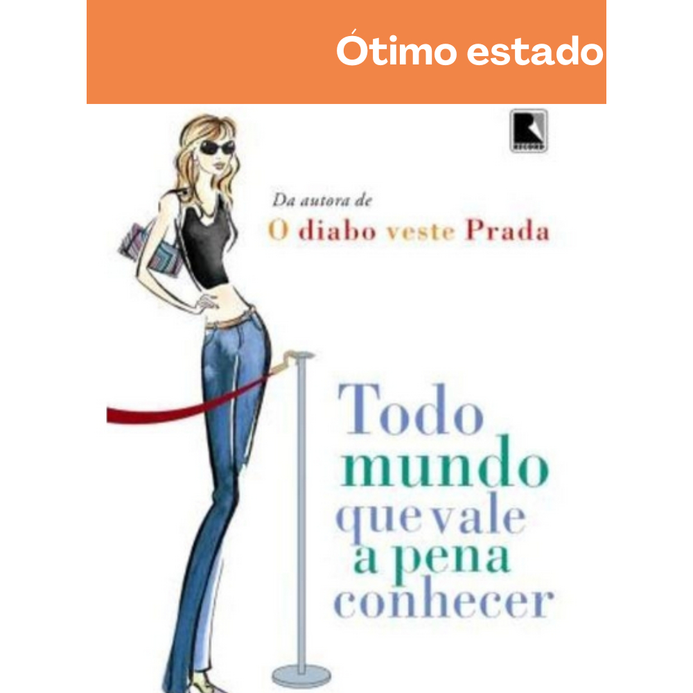 Livro | Todo mundo que vale a pena conhecer - Lauren Weisberger