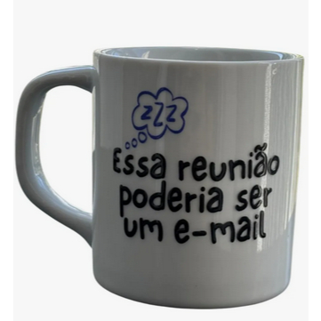 Xícara Divertida Decorada com DTF 300ml- Essa Reunião Poderia Ser Um Email- Coisas que eu Diria