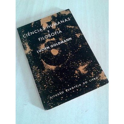 Livro -  Ciências Humanas e Filosofia - Lucien Goldmann  Editora: Difusao Européia Ano: 1970
