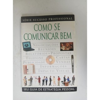 Livro Como Se Comunicar Bem - Série Sucesso Profissional