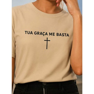 Camiseta Feminina Cristã Evangélica Tua Graça Basta Estampada Camisa Algodão 30.1 Premium em Oferta na Shopee