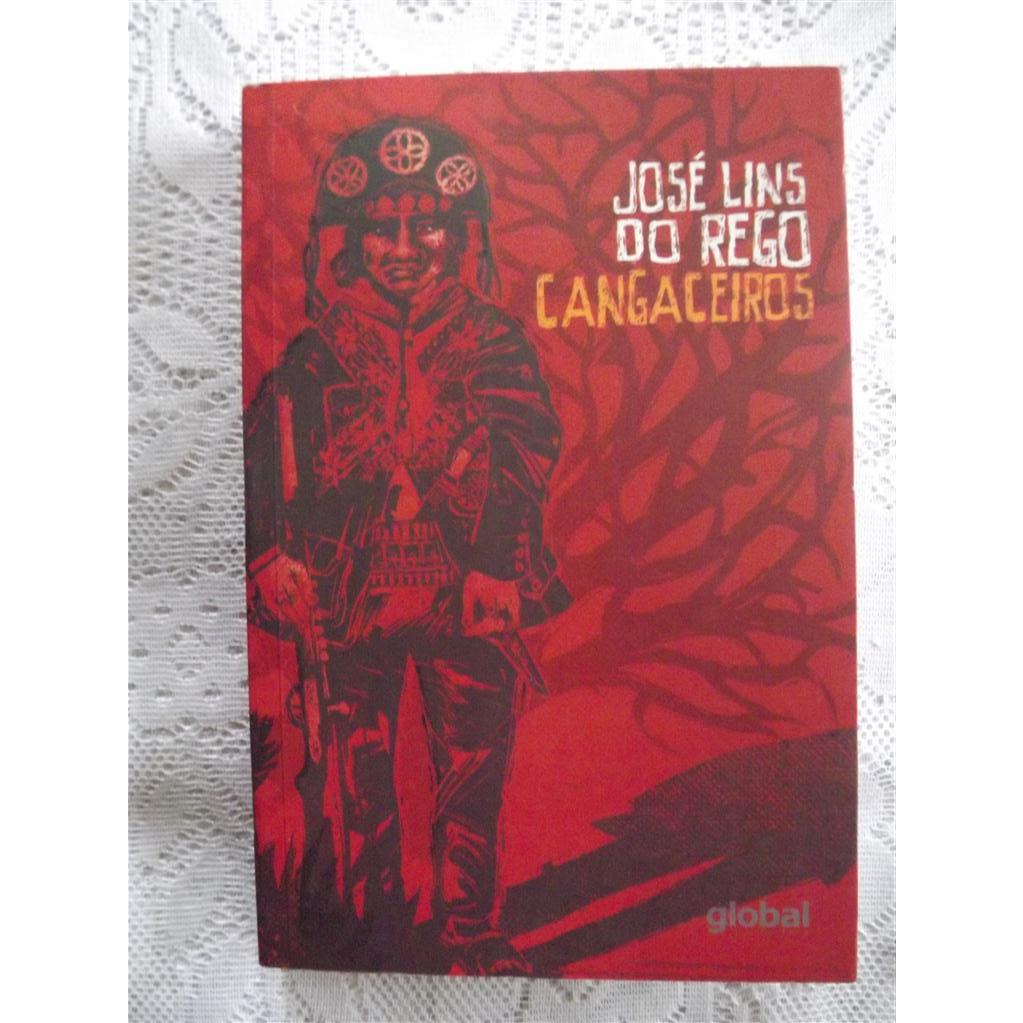 José Lins do Rego - Cangaceiros