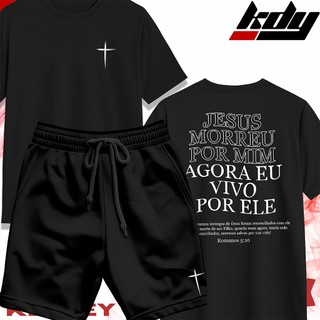 KIT Camisa Streetwear 100% Algodão e Bermuda Mauricinho Estampa JESUS MORREU POR MIM
