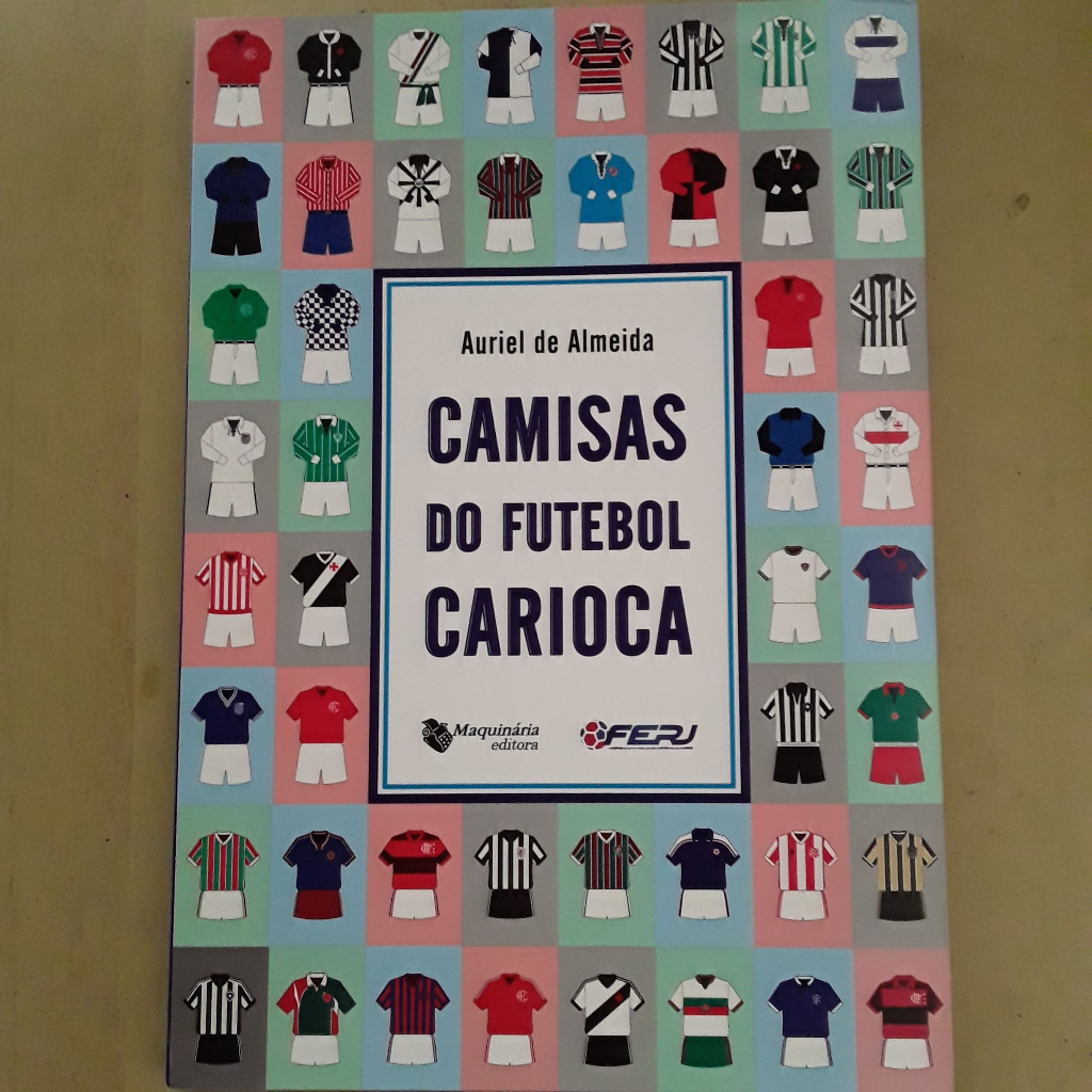 LIVRO CAMISAS DO FUTEBOL CARIOCA FERJ