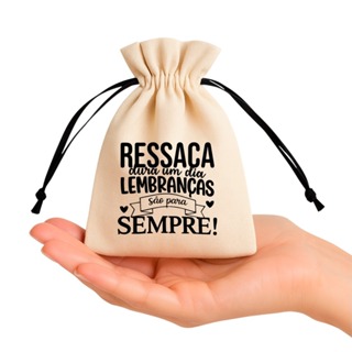 Kit Saquinhos em algodão Crú Ressaca Frase "Ressaca dura um dia Lembranças são para Sempre" - Tecido Ecológico em Oferta na Shopee