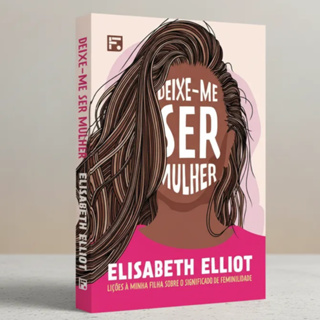 Livro Deixe-me Ser Mulher | Elisabeth Elliot em Oferta na Shopee
