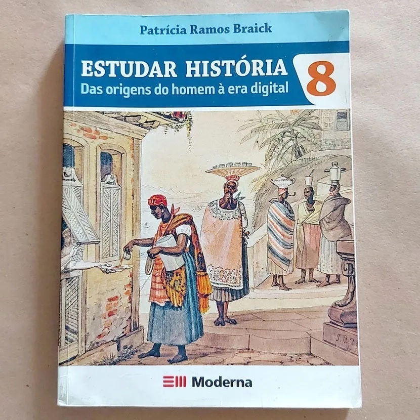Livro Estudar História Das Origens Do Homem À Era Digital 8 Patrícia Ramos Braick 1ª Ed. 2011