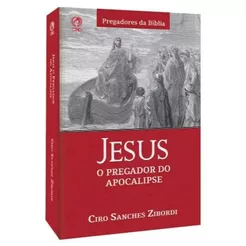 Jesus o Pregador do Apocalipse