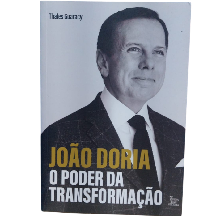 Joao Doria: O Poder Da Transformação - Thales Guaracy