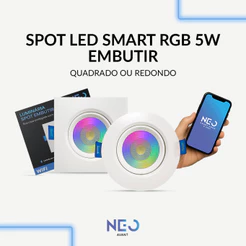 Spot Led Smart Inteligente Wifi 2.4GHz Embutir 5w RGB Bivolt Redondo Quadrado BR Neo Avant