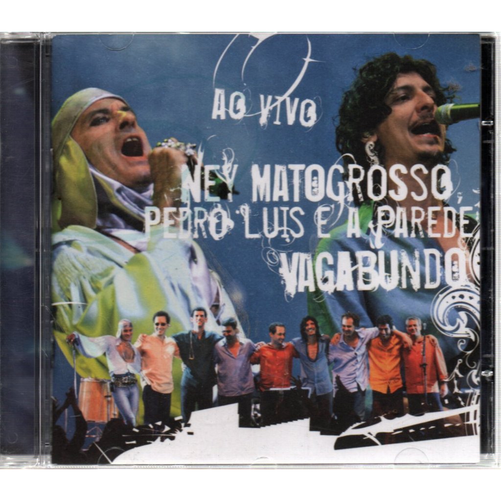 CD NEY MATOGROSSO & PEDRO LUIS E A PAREDE - VAGABUNDO AO VIVO ( UNIVERSAL ) 2008