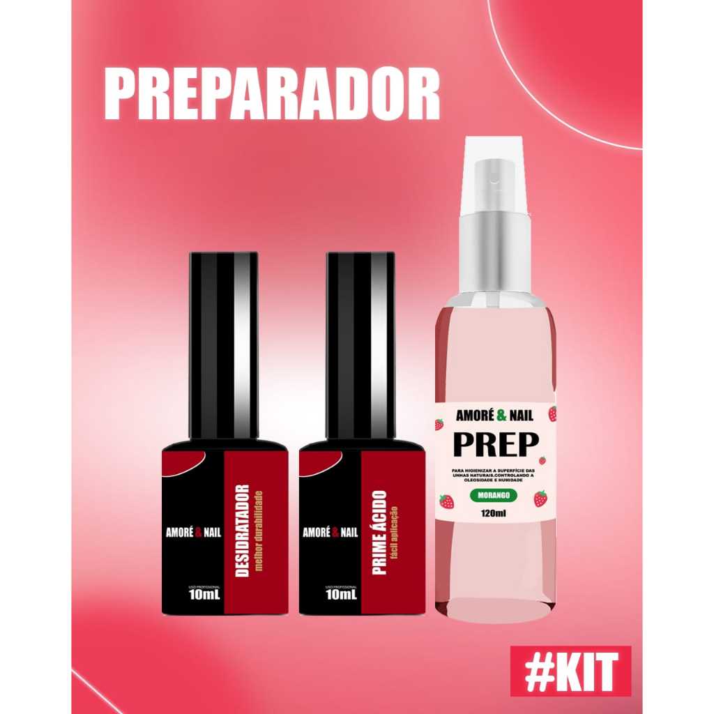 Kit 3 Preparadores Amore&nail 1 Primer Ácido / 1 Desidratador/1 Prep 120ml Cheirinho De Morango Lançamento