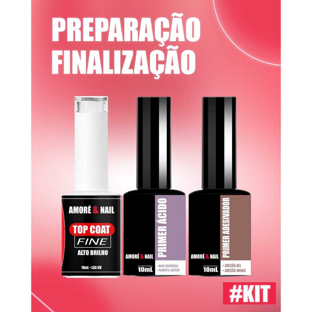 Kit 3 Preparadores Top Coat Fine / Primer Ácido / Primer Adesivador Alongamento Unhas AMORÉ&NAIL 10ml  Novidade