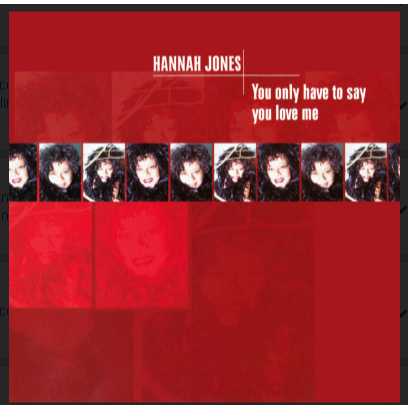 CD SINGLE HANNAH JONES YOU ONLY HAVE TO SAY YOU LOVE ME