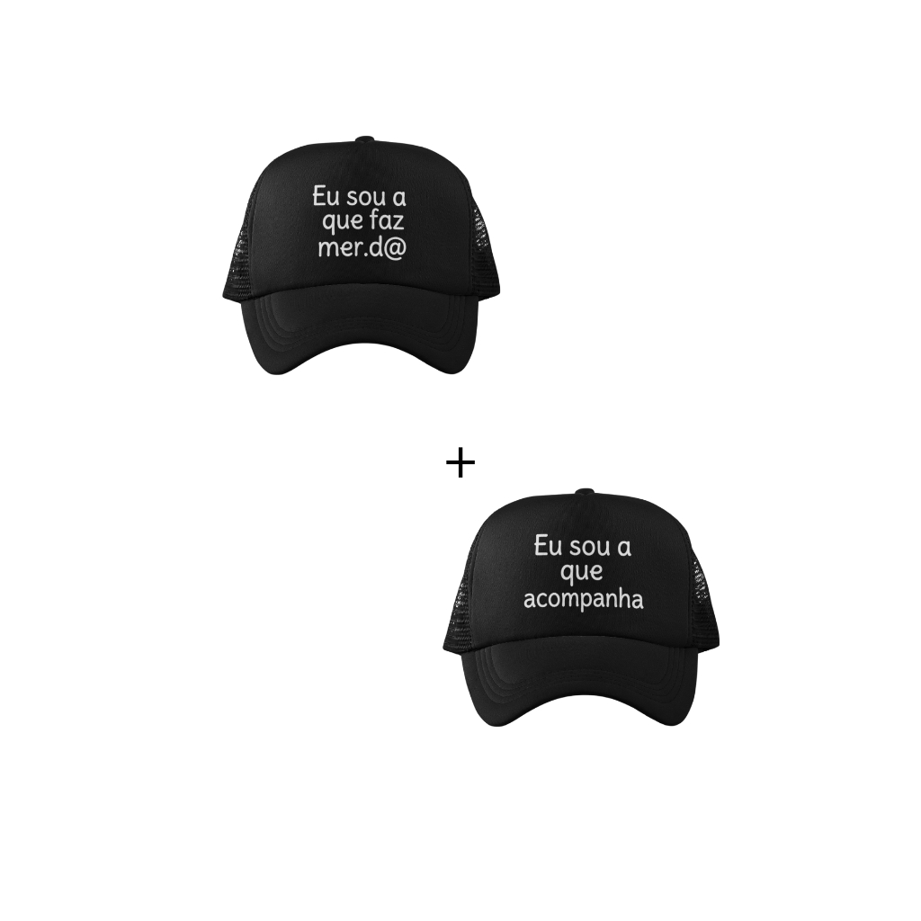 Kit 2 Bonés Eu sou a que faz Eu sou o que acompanha Casal Amigo Amigas Tiktok Viral