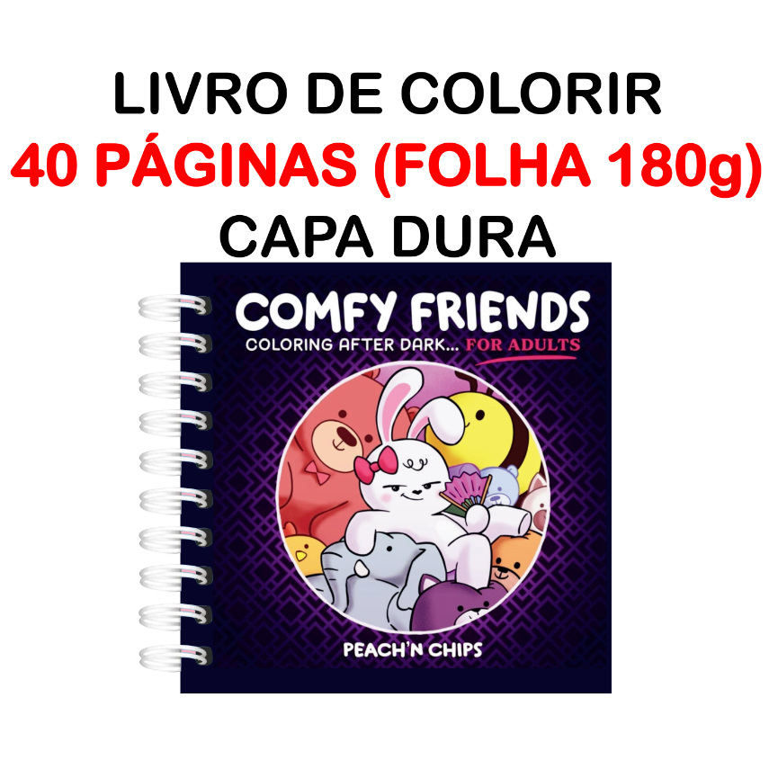 Livro de Colorir Comfy Friends (Adulto) - 40 Folhas Papel 180g wire-o capa normal ou holográfica