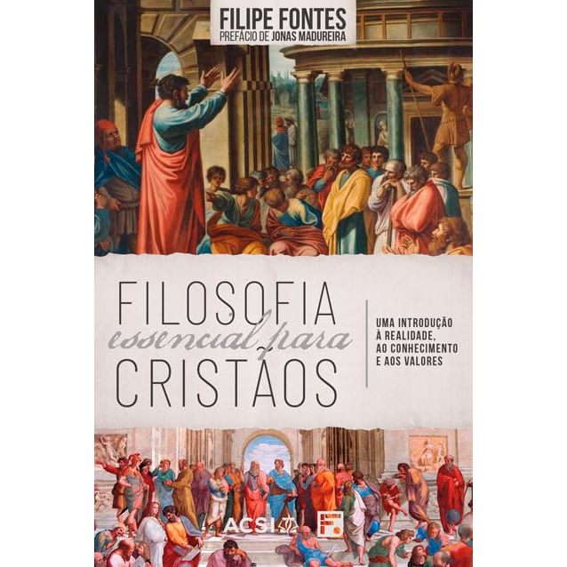 Filosofia Essencial Para Cristãos - Felipe Fontes