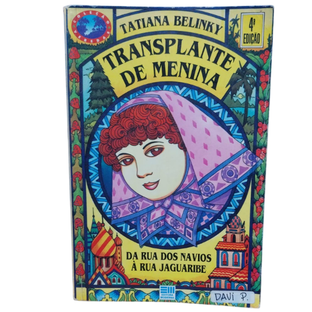 Transplante De Menina: Da Rua Dos Navios A Rua Jaguaribe - Tatiana Belinky