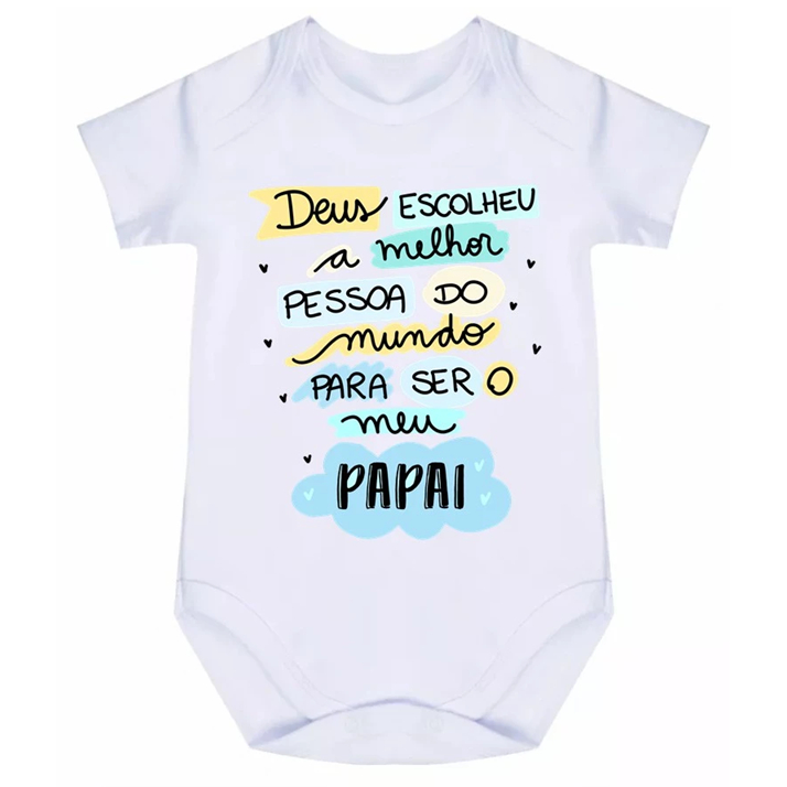 Body Roupa de Bebê Frases Deus Escolheu a Melhor Pessoa Do Mundo Para Ser o Meu Papai F305