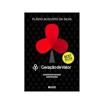 Geração de Valor / Flávio Augusto Da Silva