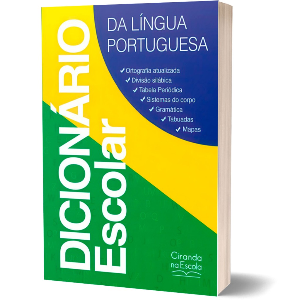 Dicionário Escolar da Língua Portuguesa - Mais de 35.000 Verbetes Atualizados com a Nova Ortografia