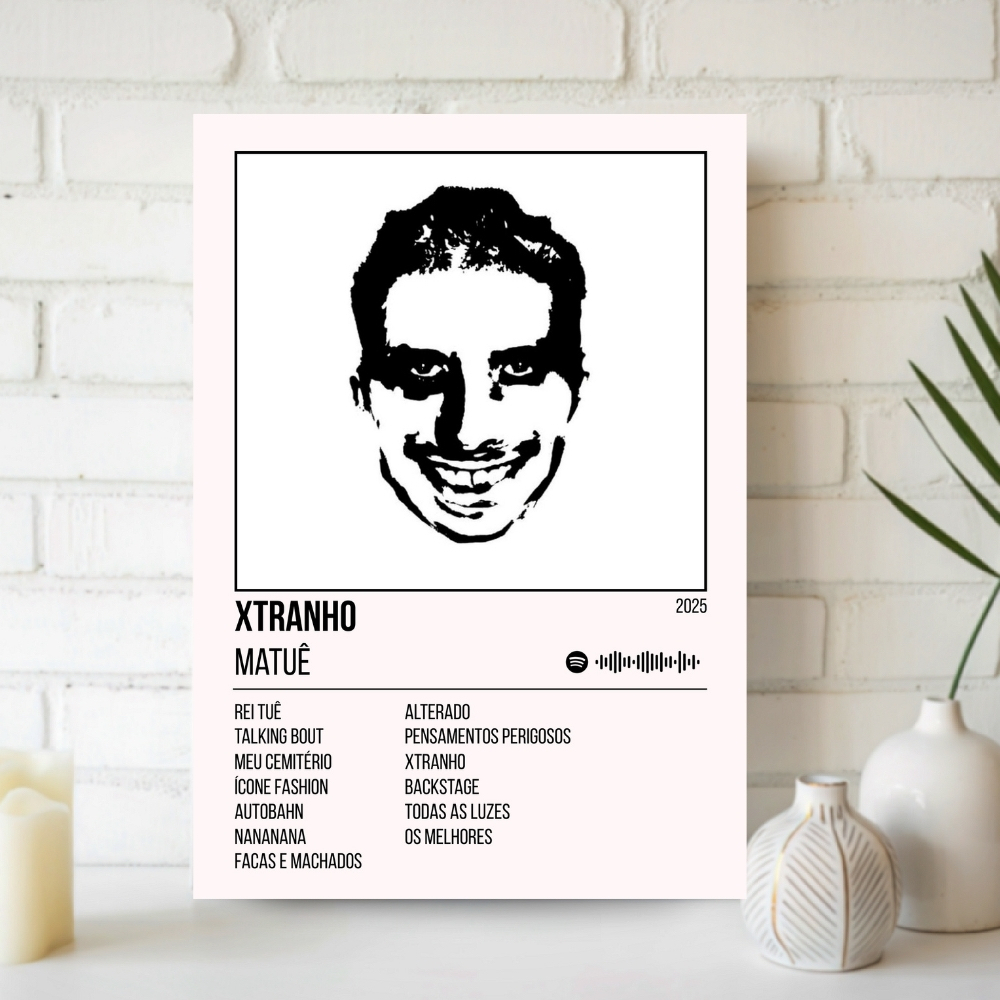 Placa Decorativa Spotify Matuê Xtranho Máquina do Tempo 333 Tuê 30PRAUM Trap Kenny G