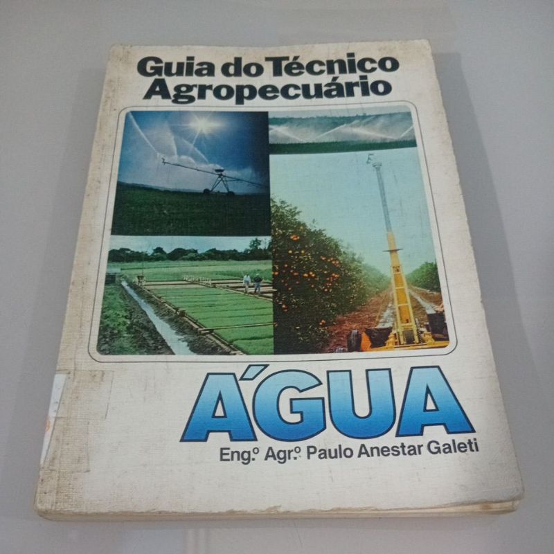 livro Guia do Técnico Agropecuário Água Eng Agr Paulo Anestar Galeti