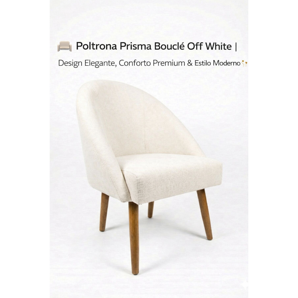 🪑 Poltrona Prisma Bouclé Off White | Design Elegante, Conforto Premium & Estilo Moderno ✨