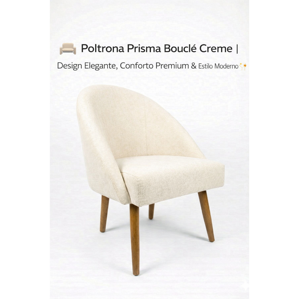 🪑 Poltrona Prisma Bouclé Creme | Design Moderno, Conforto Premium e Elegância Atemporal
