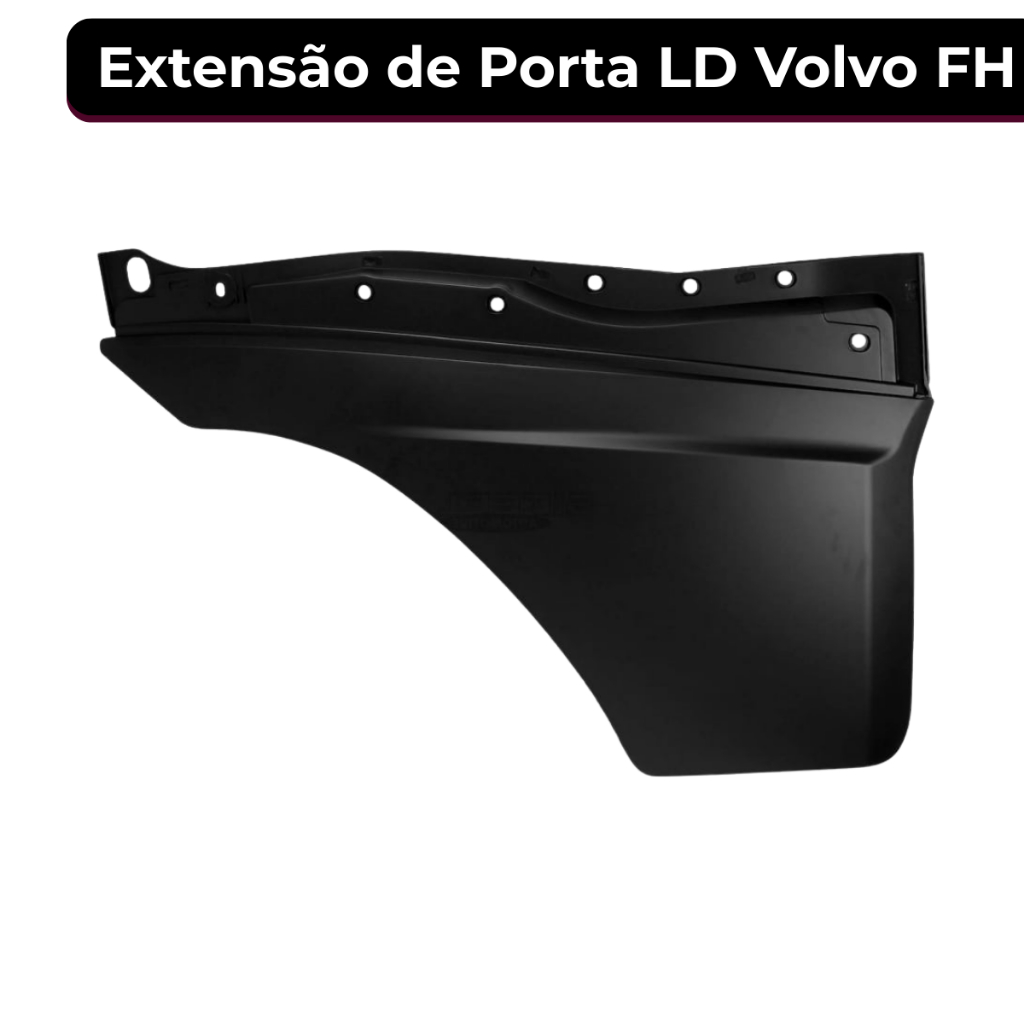 Extensão de Porta LD Volvo FH/FM 2004 a 2014 20467038 Resistente em Oferta na Shopee