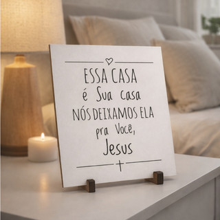 Placa Decorativa Cristã com Suporte Essa Casa é Sua Casa Jesus Decoração Religiosa