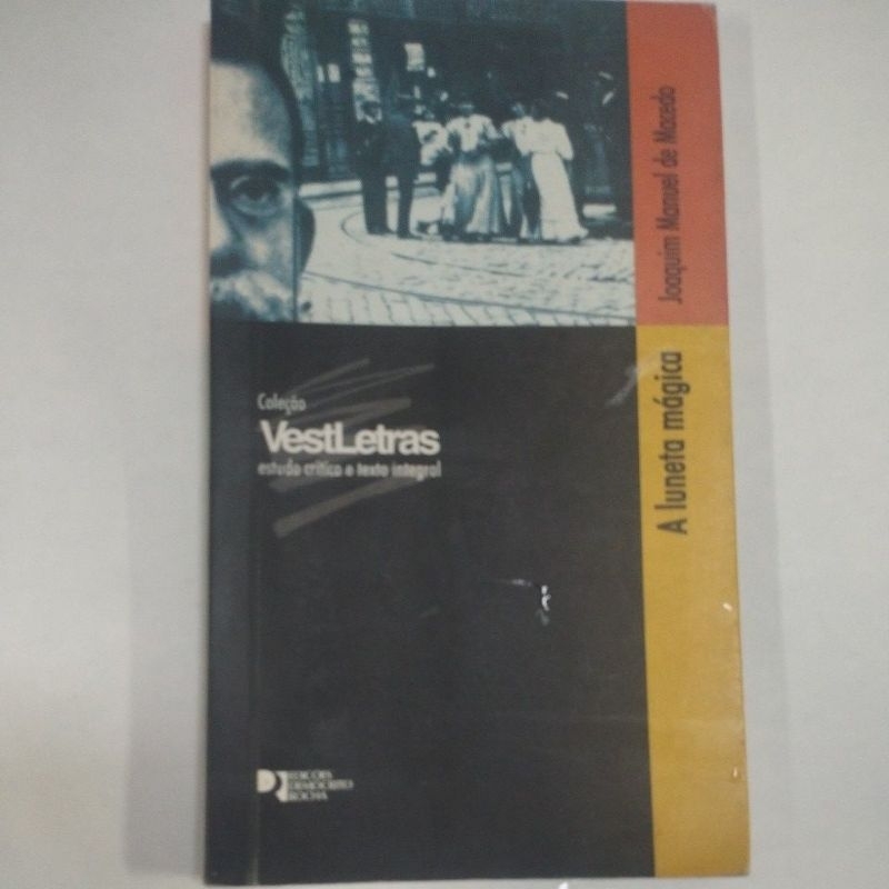 Livro: A Luneta Mágica - Joaquim Manuel de Macedo