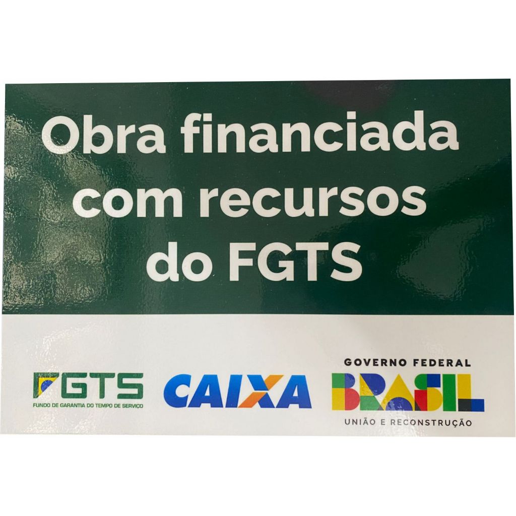 Placa FGTS Obra Financiada Padrão Caixa novo padrão