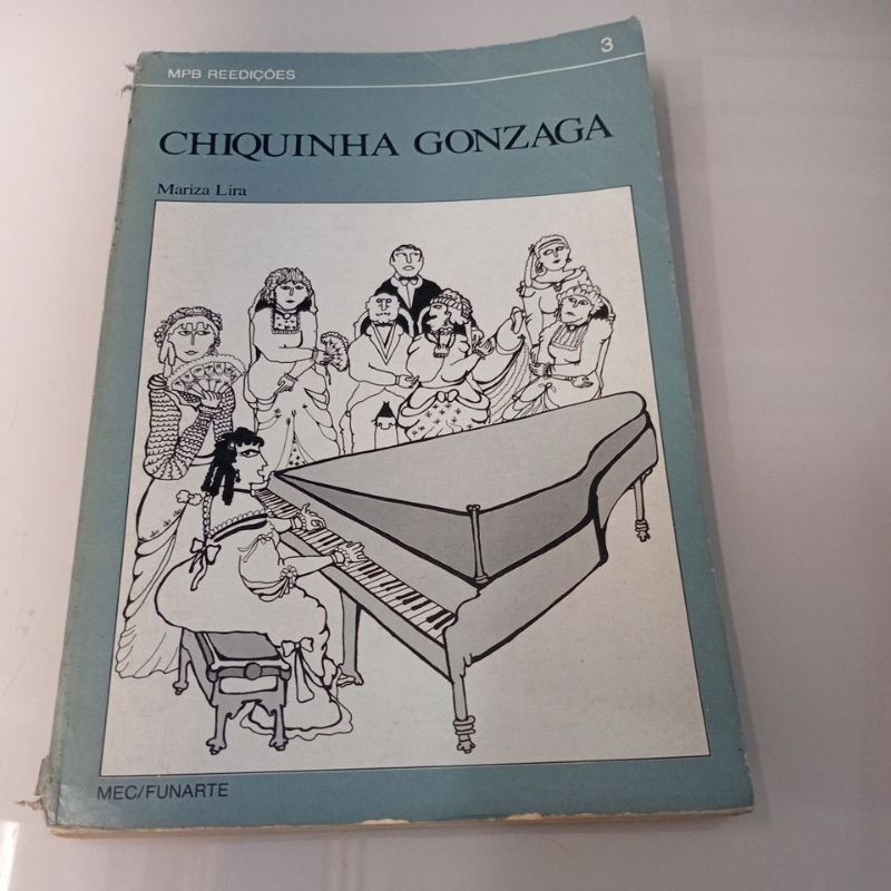 livro Chiquinha Gonzaga Mpb reedições Mariza Lira