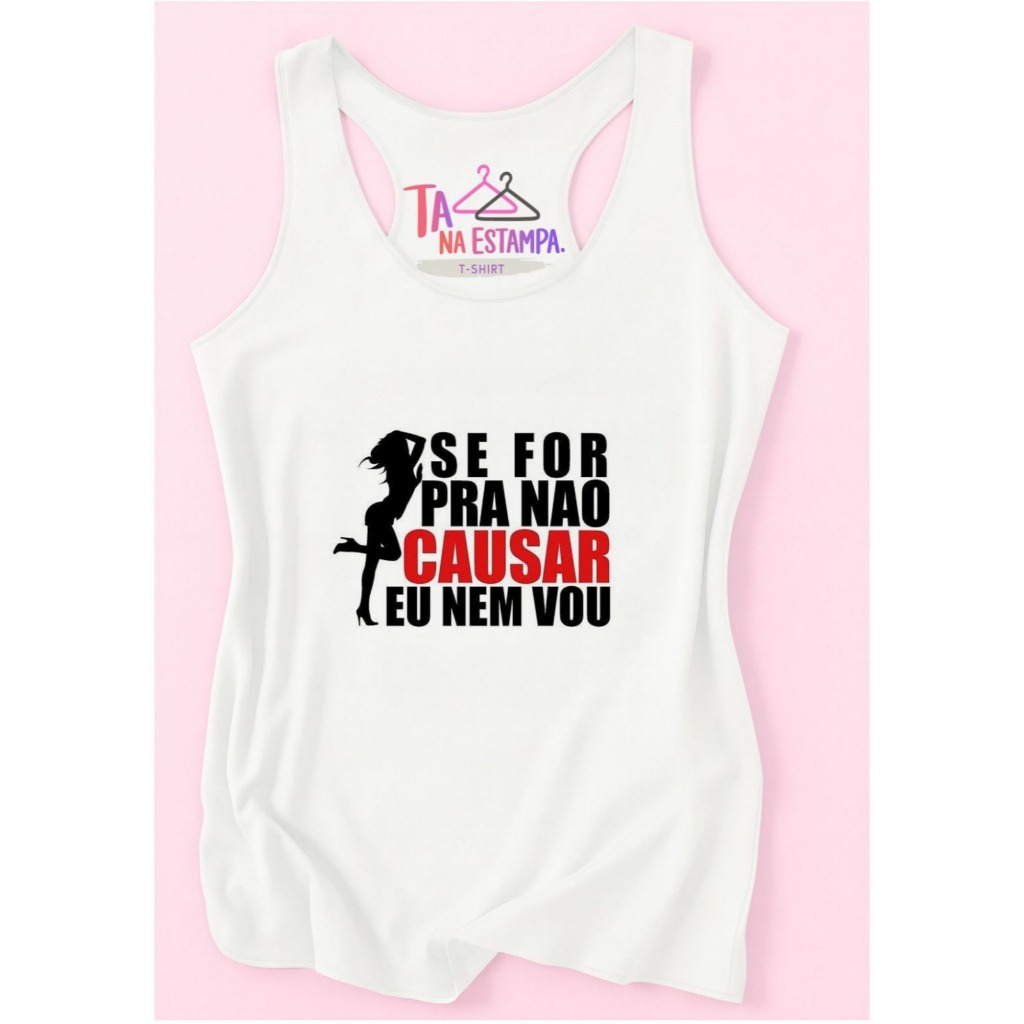 REGATA Blusa t-shirt  ACADEMIA,REGATÃO,SE NÃO FOR PARA CAUSAR, NEM VOU, MODA FITNES, plus size,MODA ADULTO