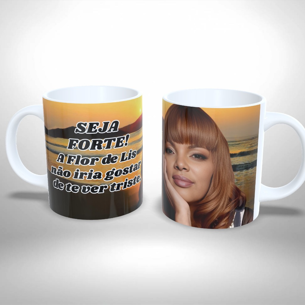 Caneca Personalizada Meme Flor de Lis Seja Forte Presente Único e Criativo