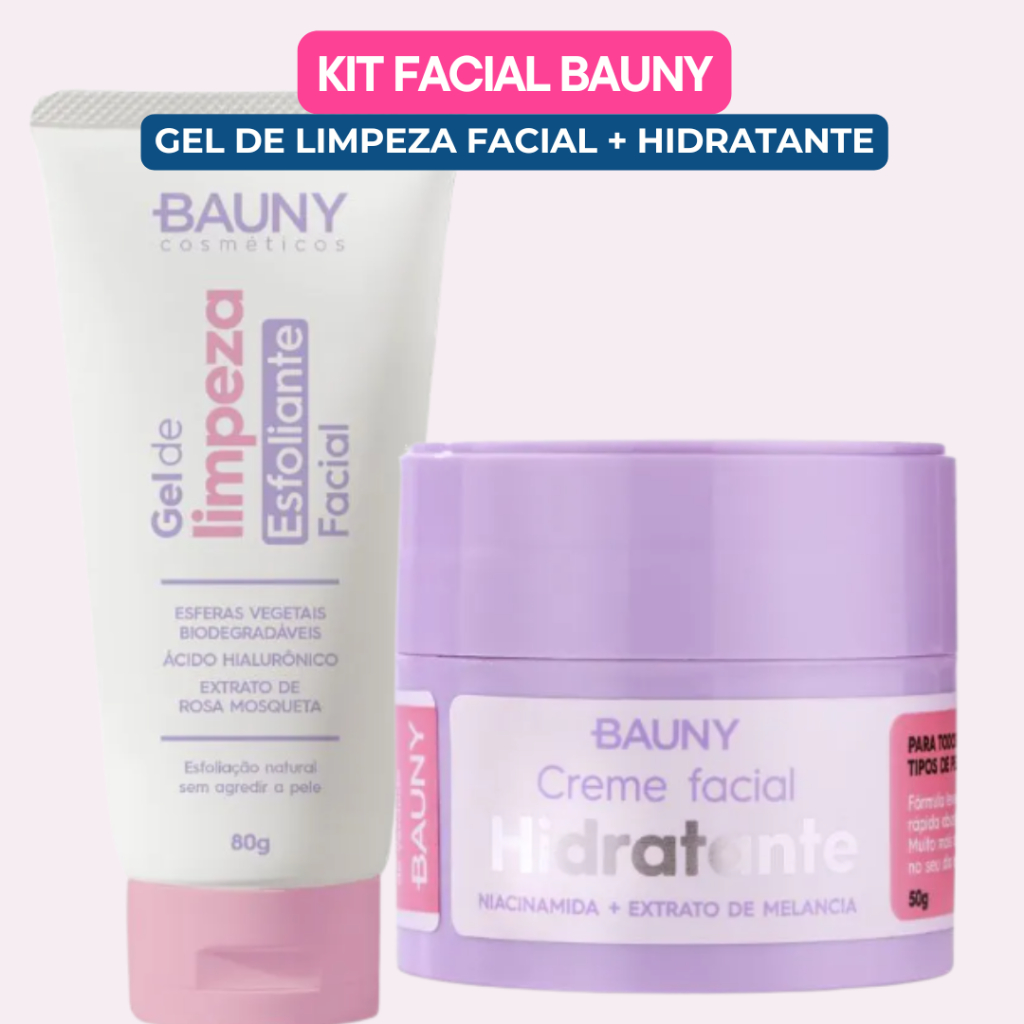 KIT FACIAL BAUNY - GEL DE LIMPEZA ESFOLIANTE FACIAL + HIDRATANTE FACIAL
