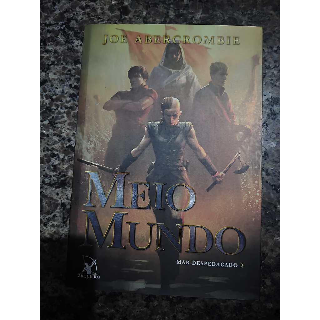 Meio Mundo - Mar Despedaçado - Joe Abercrombie