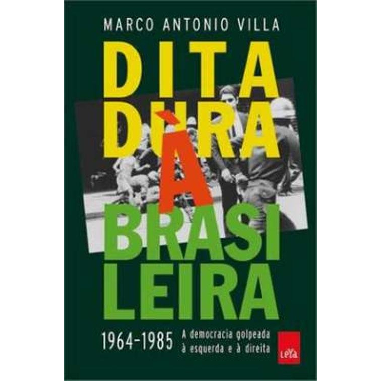 Ditadura À Brasileira (1964-1985) - Marco Antonio Villa - Ebooks - Livros digitais em PDF