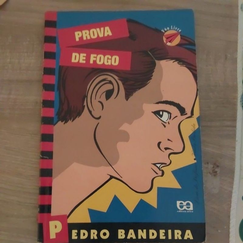 Prova de Fogo ; Pedro Bandeira ; Avelino Guedes.