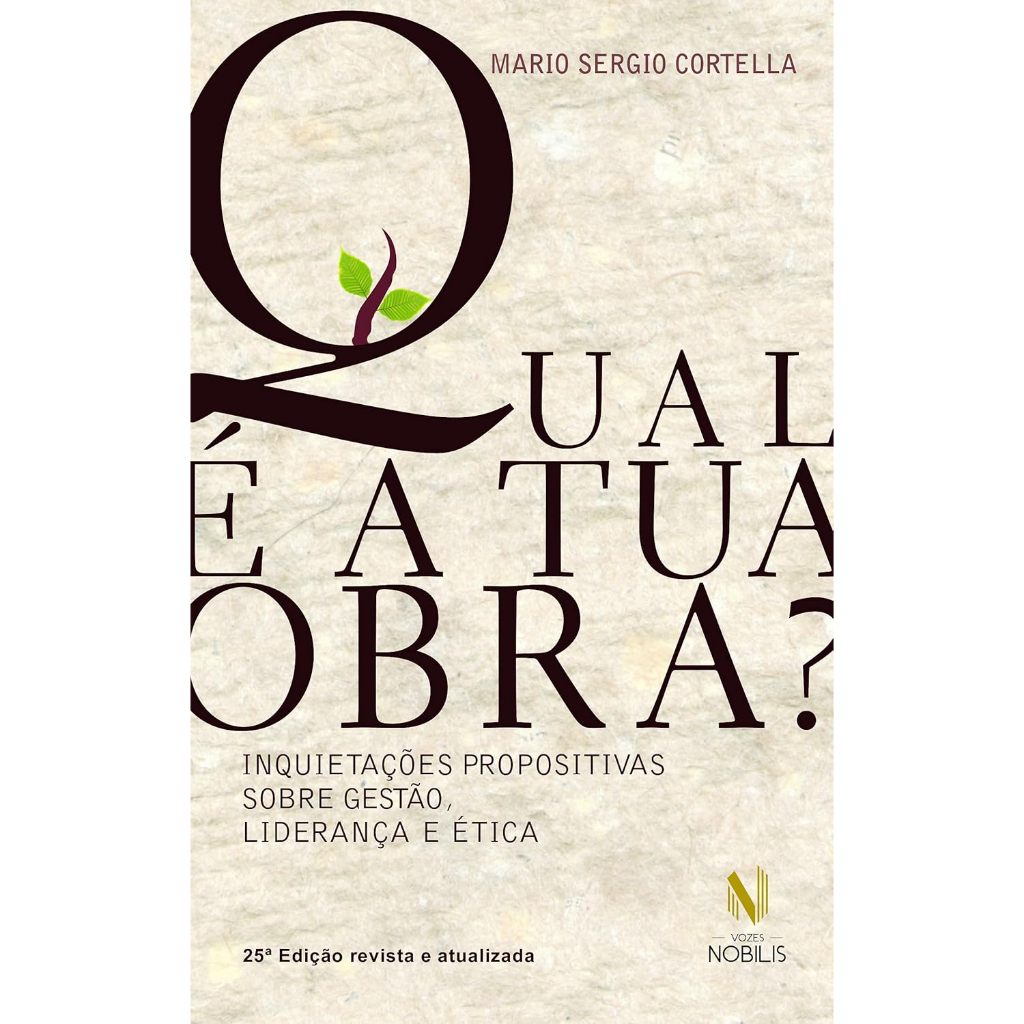 Qual É A Tua Obra? Mario Sergio Cortella